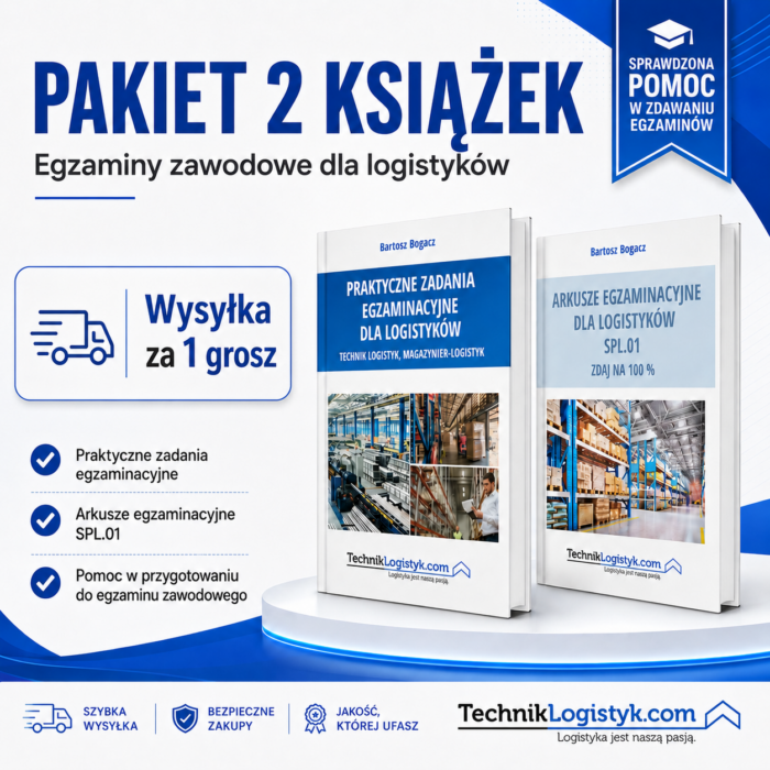 KOMPLET KSIĄŻEK (ZADANIA DLA LOGISTYKÓW + PRAKTYCZNE ZADANIA EGZAMINACYJNE SPL.01,AU.22)