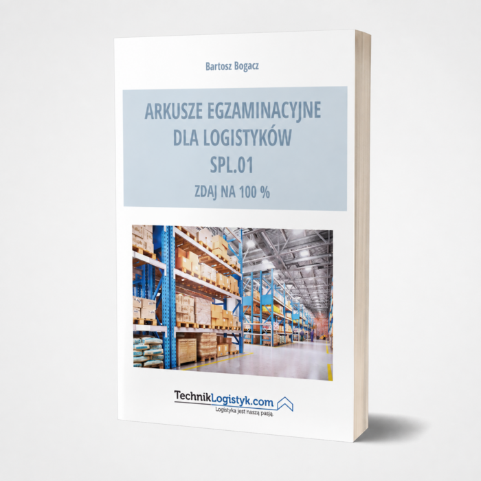 ARKUSZE EGZAMINACYJNE DLA LOGISTYKÓW SPL.01
