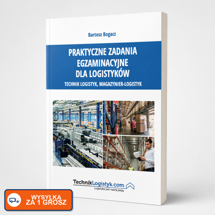 PRAKTYCZNE ZADANIA EGZAMINACYJNE DLA LOGISTYKÓW, SPL.01, AU.22