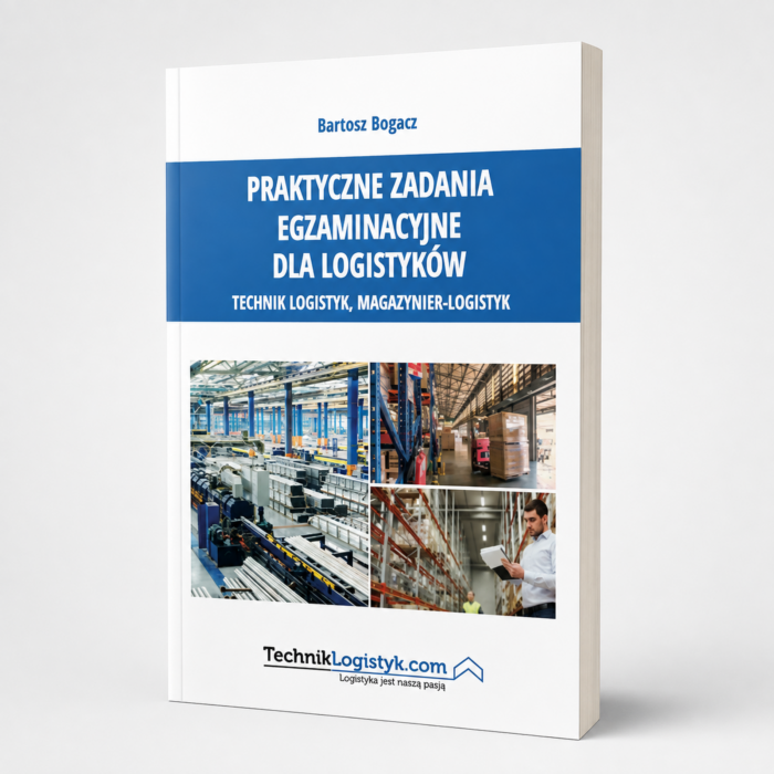 PRAKTYCZNE ZADANIA EGZAMINACYJNE DLA LOGISTYKÓW, SPL.01, AU.22